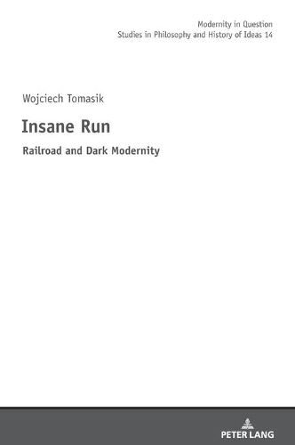 Паперова книга «Insane Run: Railroad and Dark Modernity» - фото №1