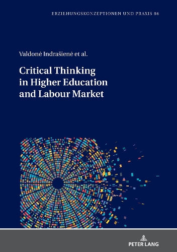 Бумажная книга «Critical Thinking in Higher Education and Labour Market», авторов Аста Райлиене, Дайва Пенкаускене, Йоланта Пивориене, Юстинас Садаускас, Наталья Валавичене, Одета Мерфельдайте, Вальдоне Индрашиене, Виолета Егелевичене - фото №1