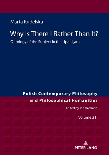 Бумажная книга «Why Is There I Rather Than It?: Ontology of the Subject in the Upaniṣads», автор Марта Кудельска - фото №1