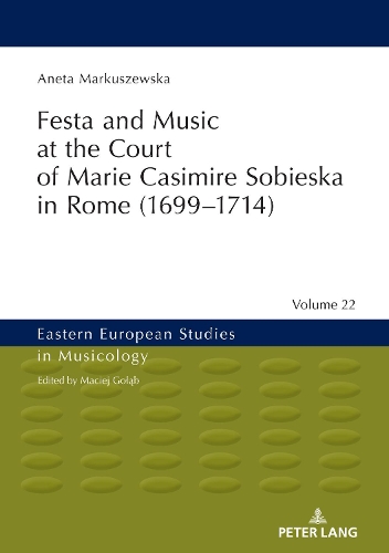Паперова книга «Festa and Music at the Court of Marie Casimire Sobieska in Rome (1699–1714)» - фото №1