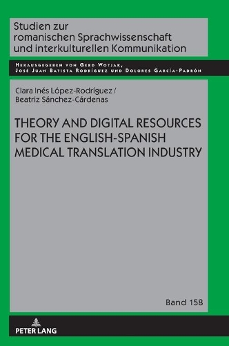 Бумажная книга «Theory and Digital Resources for the English-Spanish Medical Translation Industry», авторов Беатрис Санчес Карденас, Клара Инес Лопес Родригес - фото №1