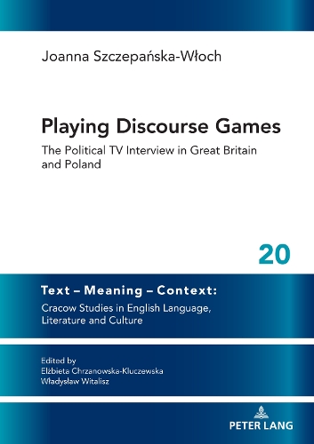 [object Object] «Playing Discourse Games: The Political TV Interview in Great Britain and Poland», автор Джоанна Щепанська-Влох - фото №1
