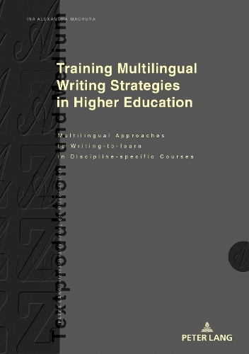 [object Object] «Training Multilingual Writing Strategies in Higher Education: Multilingual Approaches to Writing-to-learn in Discipline-specific Courses», автор Ина Александра Мачура - фото №1
