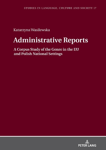 [object Object] «Administrative Reports: A Corpus Study of the Genre in the EU and Polish National Settings», автор Катажина Василевська - фото №1