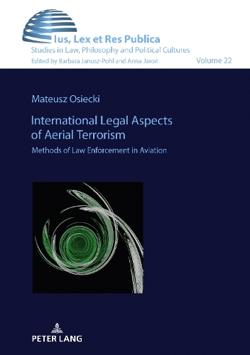 Бумажная книга «International Legal Aspects of Aerial Terrorism: Methods of Law Enforcement in Aviation», автор Матеуш Осецкий - фото №1