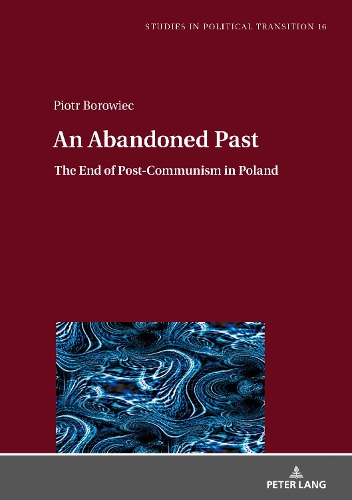 Бумажная книга «An Abandoned Past: The End of Post-Communism in Poland» - фото №1