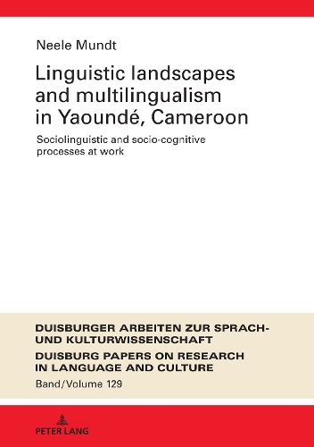 [object Object] «Linguistic Landscapes and Multilingualism in Yaoundé, Cameroon: Sociolinguistic and socio-cognitive processes at work», автор Ніл Мундт - фото №1
