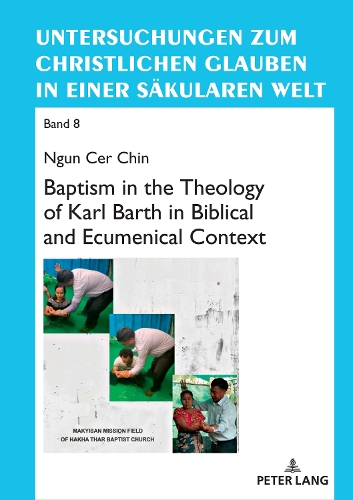 Бумажная книга «Baptism in the Theology of Karl Barth in Biblical and Ecumenical Context», автор Нгун Сер Чин - фото №1