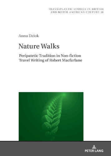 Бумажная книга «Nature Walks: Peripatetic Tradition in the Non-fiction Travel Writing of Robert Macfarlane» - фото №1