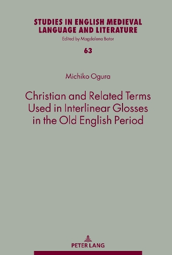 [object Object] «Christian and Related Terms Used in Interlinear Glosses in the Old English Period», автор Мічіко Огура - фото №1