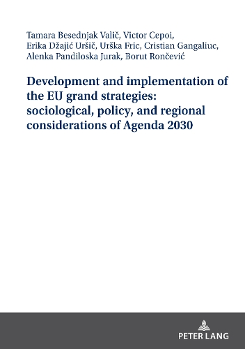 [object Object] «Development and implementation of the EU grand strategies: sociological, policy, and regional considerations of Agenda 2030», авторів Аленка Панділоска Юрак, Борут Рончевич, Крістіан Гангалюк, Еріка Урсіч, Тамара Беседняк Валіч, Урска Фрік, Віктор Чепой - фото №1