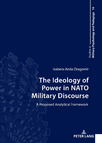 [object Object] «The Ideology of Power in NATO Military Discourse: A Proposed Analytical Framework», автор Ізабелла-Анда Драгомір - фото №1