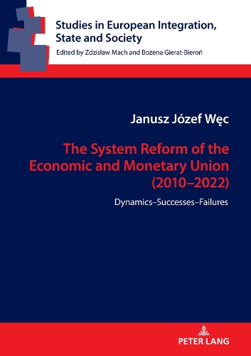 Бумажная книга «The System Reform of the Economic and Monetary Union (2010-2022): Dynamics-Successes-Failures», автор Януш Юзеф Венц - фото №1