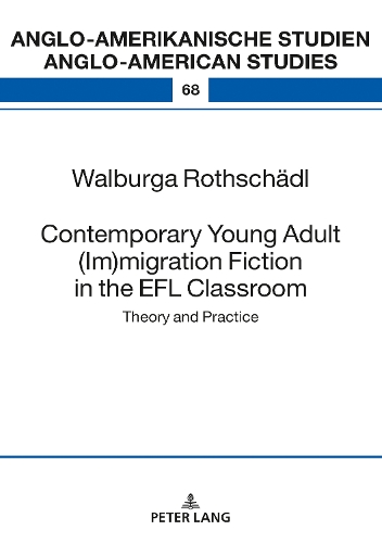 Бумажная книга «Contemporary Young Adult (Im)migration Fiction in the EFL Classroom: Theory and Practice», автор Вальбурга Ротшедль - фото №1