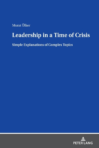 Паперова книга «Leadership in a Time of Crisis: Simple explanations of complex topics» - фото №1