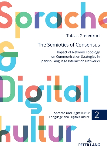 [object Object] «The Semiotics of Consensus: Impact of Network Topology on Communication Strategies in Spanish Language Interaction Networks» - фото №1