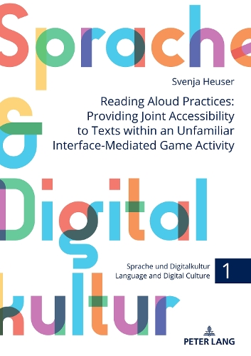 [object Object] «Reading Aloud Practices: Providing Joint Accessibility to Texts within an Unfamiliar Interface-Mediated Game Activity» - фото №1