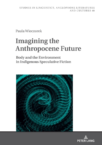 Бумажная книга «Imagining the Anthropocene Future: Body and the Environment in Indigenous Speculative Fiction» - фото №1