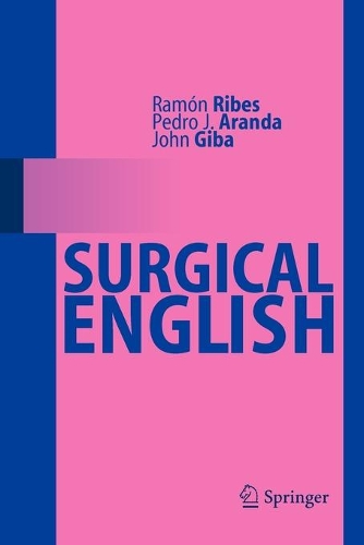 Паперова книга «Surgical English», авторів Джон Гіба, Педро Х. Аранда, Рамон Рібес - фото №1