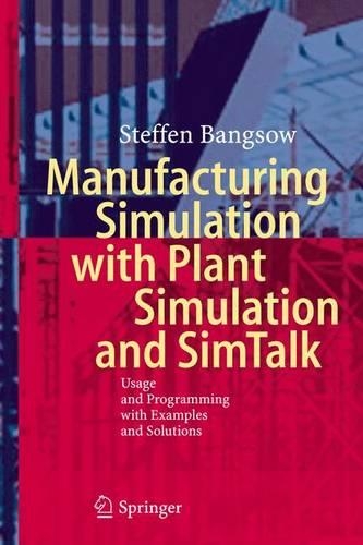 [object Object] «Manufacturing Simulation with Plant Simulation and Simtalk: Usage and Programming with Examples and Solutions», автор Штеффен Банґсов - фото №1
