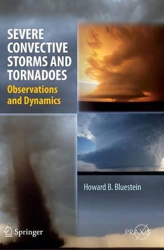 Паперова книга «Severe Convective Storms and Tornadoes: Observations and Dynamics», автор Говард Б. Блюстейн - фото №1