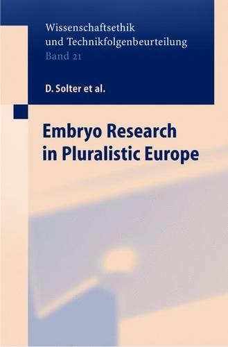 Бумажная книга «Embryo Research in Pluralistic Europe», авторов К. Мандла, Д. Бейлевельд, Д. Солтер, Х. Лили, Дж. Холувка, М.Б. Фриеле, Р. Ловелл-Бэдж, Р. Пардо Авельянеда, У. Мартин - фото №1