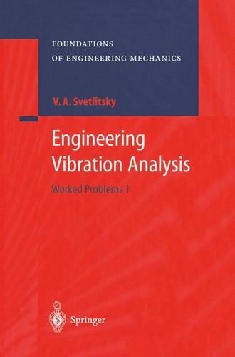[object Object] «Engineering Vibration Analysis: Worked Problems 1», автор Валерій А. Свєтлицький - фото №1