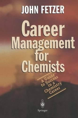 Бумажная книга «Career Management for Chemists: A Guide to Success in a Chemistry Career», автор Джон Фетцер - фото №1