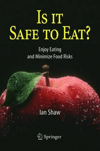 Бумажная книга «Is it Safe to Eat?: Enjoy Eating and Minimize Food Risks», автор Ян Шоу - фото №1