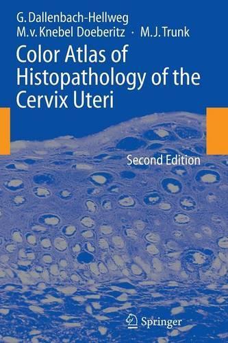 Бумажная книга «Color Atlas of Histopathology of the Cervix Uteri», авторов Гизела Далленбах-Хелльвег, Магнус Кнебель Добериц, Маркус Дж. Транк - фото №1