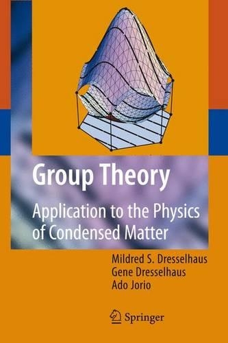 [object Object] «Group Theory: Application to the Physics of Condensed Matter», авторов Адо Жорио, Джин Дрессельхаус, Милдред С. Дрессельхаус - фото №1