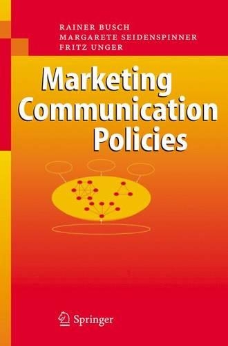 Бумажная книга «Marketing Communication Policies», авторов Фриц Унгер, Маргарета Зайденшпиннер, Райнер Буш - фото №1