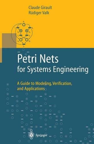 [object Object] «Petri Nets for Systems Engineering: A Guide to Modeling, Verification, and Applications», авторів Клод Жиро, Рюдіґер Вальк - фото №1