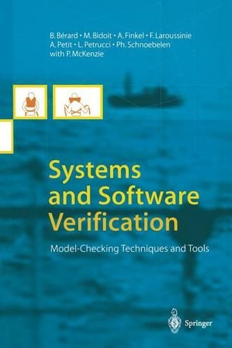 [object Object] «Systems and Software Verification: Model-Checking Techniques and Tools», авторов А. Финкель, А. Петит, B. Берард, Ф. Ларуссини, Л. Петруччи, М. Бидо, П. Шнобелен - фото №1