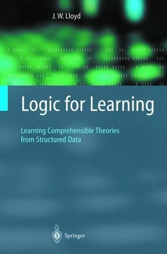 [object Object] «Logic for Learning: Learning Comprehensible Theories from Structured Data», автор Джон В. Ллойд - фото №1