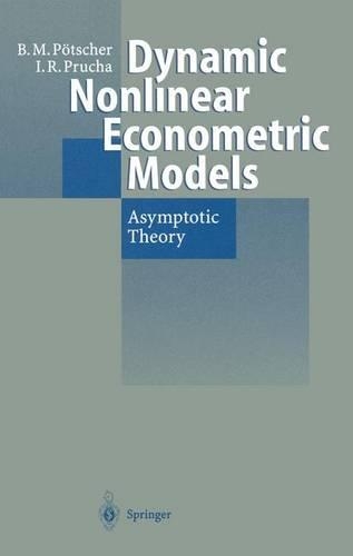 [object Object] «Dynamic Nonlinear Econometric Models: Asymptotic Theory», авторов Бенедикт М. Пётшер, Ингмар Р. Пруха - фото №1