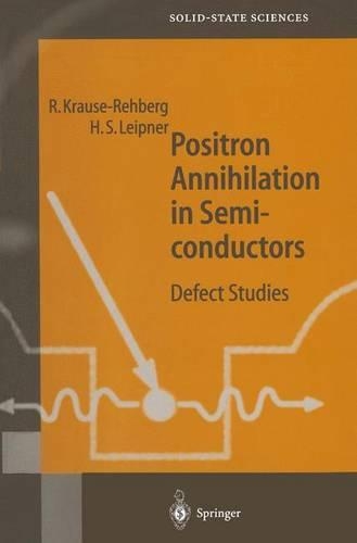 Паперова книга «Positron Annihilation in Semiconductors: Defect Studies», авторів Гартмут С. Лейпнер, Райнхард Краузе-Регберг - фото №1