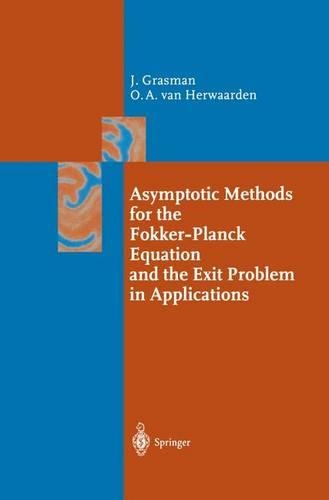 [object Object] «Asymptotic Methods for the Fokker-Planck Equation and the Exit Problem in Applications», авторів Йохан Грасман, Онно А. ван Херваарден - фото №1