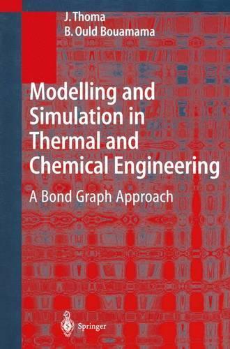 Паперова книга «Modelling and Simulation in Thermal and Chemical Engineering: A Bond Graph Approach», авторів B. Ould Bouamama, Дж. Тома - фото №1
