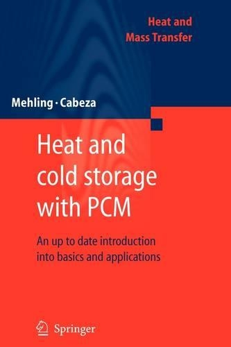 Бумажная книга «Heat and cold storage with PCM: An up to date introduction into basics and applications», авторов Харальд Мелинг, Луиса Ф. Кабеза - фото №1