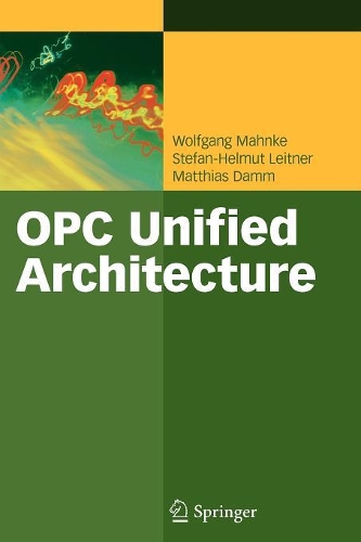 [object Object] «OPC Unified Architecture», авторів Матіас Дамм, Штефан-Гельмут Ляйтнер, Вольфганг Манке - фото №1