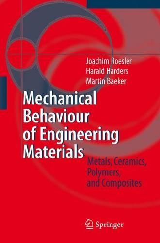 Бумажная книга «Mechanical Behaviour of Engineering Materials: Metals, Ceramics, Polymers, and Composites», авторов Харальд Хардерс, Иоахим Рёслер, Мартин Бекер - фото №1
