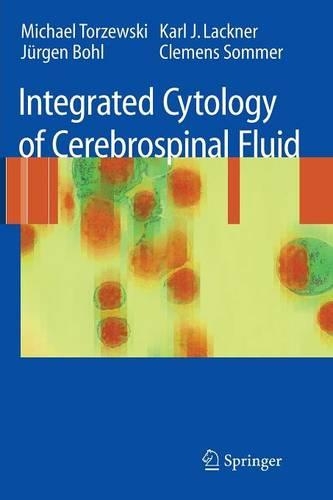 Бумажная книга «Integrated Cytology of Cerebrospinal Fluid», авторов Клеменс Зоммер, Юрген Бол, Карл Дж. Лакнер, Майкл Торжевски - фото №1
