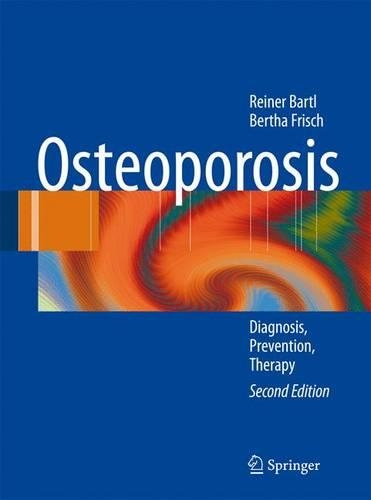 Бумажная книга «Osteoporosis: Diagnosis, Prevention, Therapy», авторов Берта Фриш, Райнер Бартл - фото №1