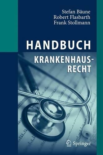 Паперова книга «Handbuch Krankenhausrecht», авторів Франк Штольманн, Роланд Флесбарт, Штефан Боньє - фото №1