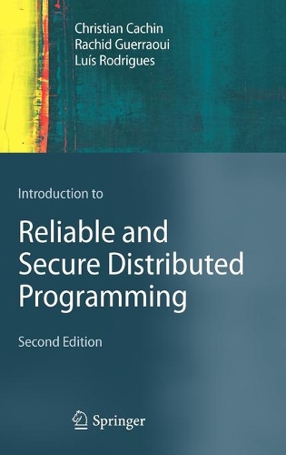 [object Object] «Introduction to Reliable and Secure Distributed Programming», авторів Крістіан Кашен, Луіс Родрігес, Рашид Геррауї - фото №1