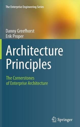 [object Object] «Architecture Principles: The Cornerstones of Enterprise Architecture», авторов Дэнни Грифхорст, Эрик Пропер - фото №1
