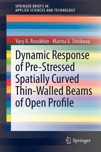 [object Object] «Dynamic Response of Pre-Stressed Spatially Curved Thin-Walled Beams of Open Profile», авторів Марина Шитікова, Юрій Олександрович Россіхін - фото №1