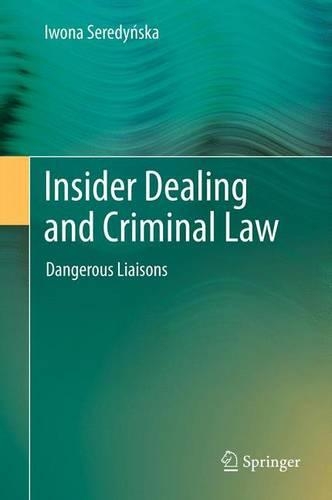 Бумажная книга «Insider Dealing and Criminal Law: Dangerous Liaisons», автор Ивона Серединска - фото №1