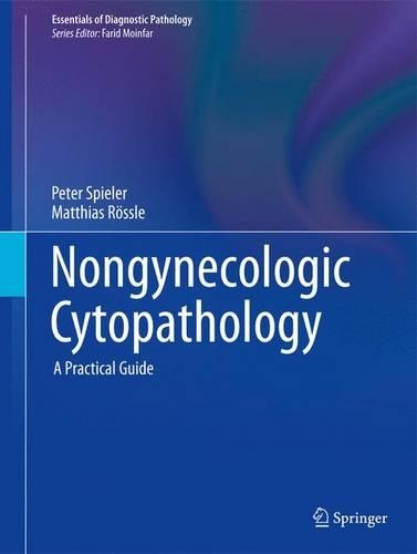 Бумажная книга «Nongynecologic Cytopathology: A Practical Guide», авторов Маттиас Рёссль, Петер Шпилер - фото №1